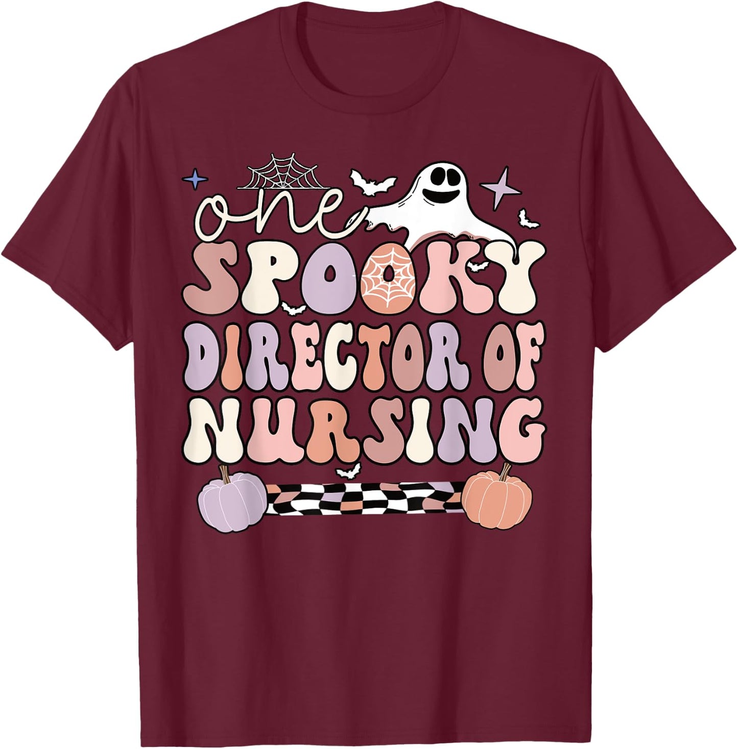 Spooky Director Of Nursing Halloween Director Nurse T-Shirt - T-Shirt | Maroon