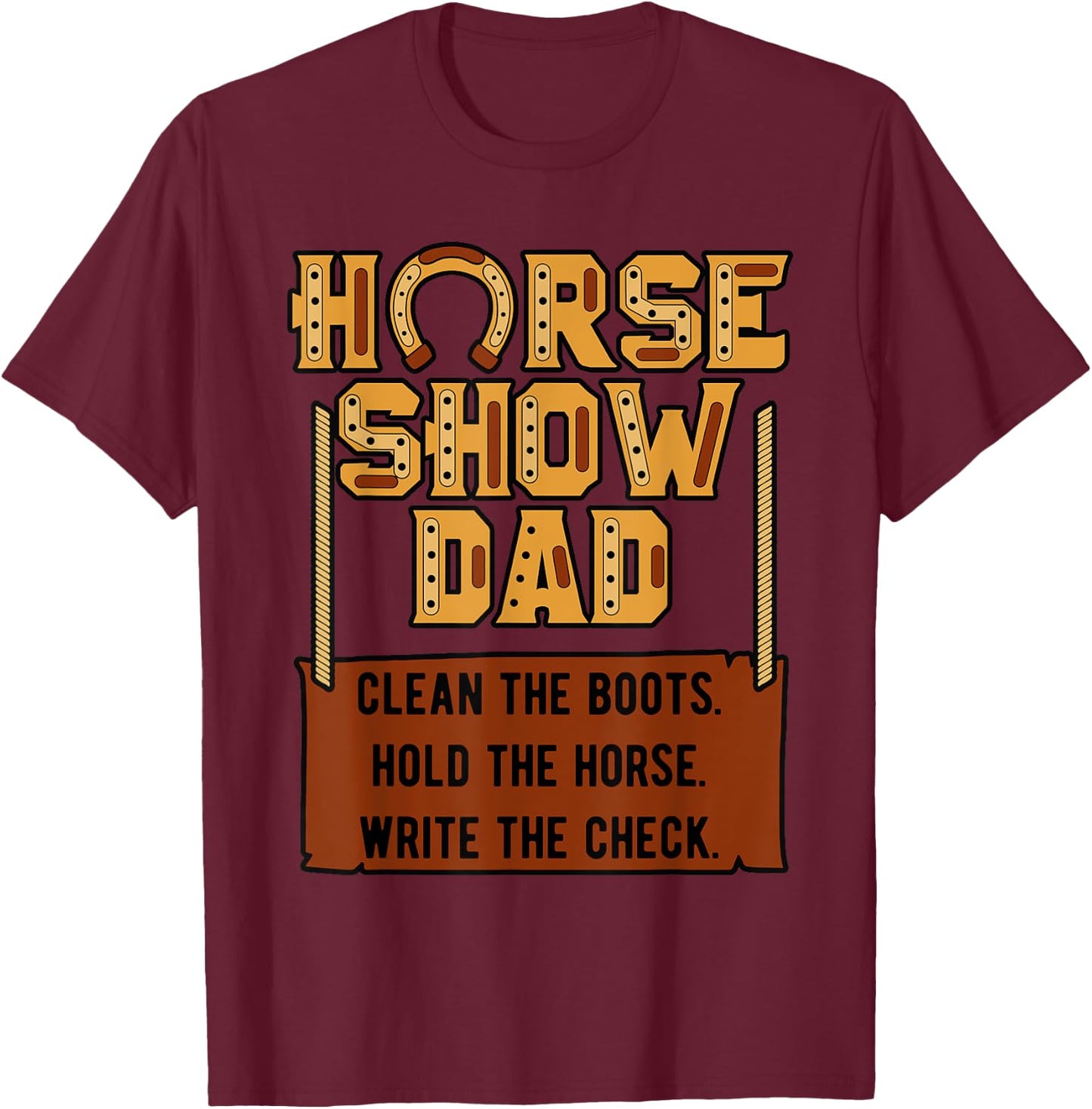 Horse Show Dad Jockey Equestrian Showjumping Father's Day T-Shirt - T-Shirt | Maroon