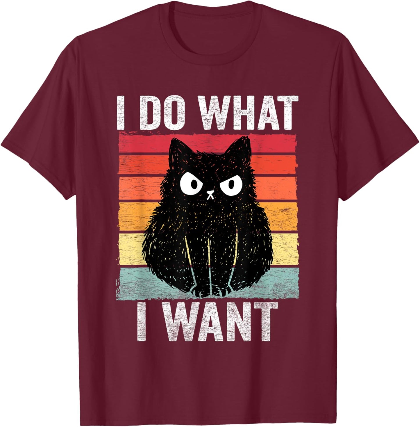 I Do What I Want Vintage Angry Cat Men Women Girls Kids T-Shirt - T-Shirt | Maroon