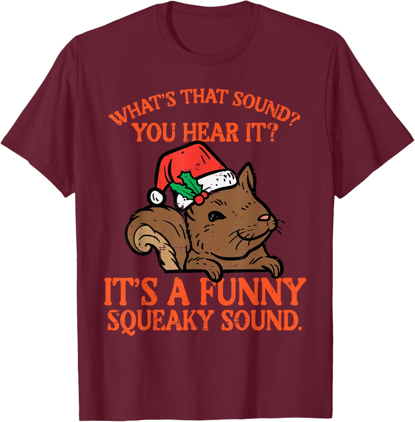 Christmas Squirrel Funny Squeaky Sound Xmas Kids Women Men T-Shirt - T-Shirt | Maroon