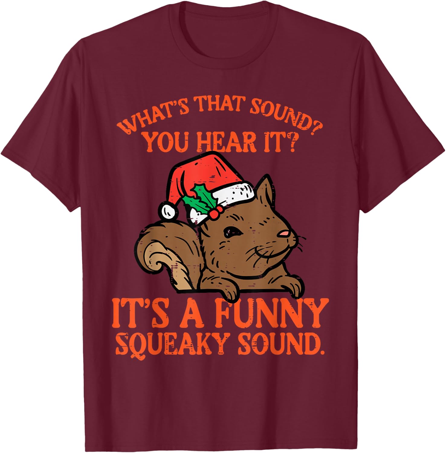 Christmas Squirrel Funny Squeaky Sound Xmas Kids Women Men T-Shirt - T-Shirt | Maroon