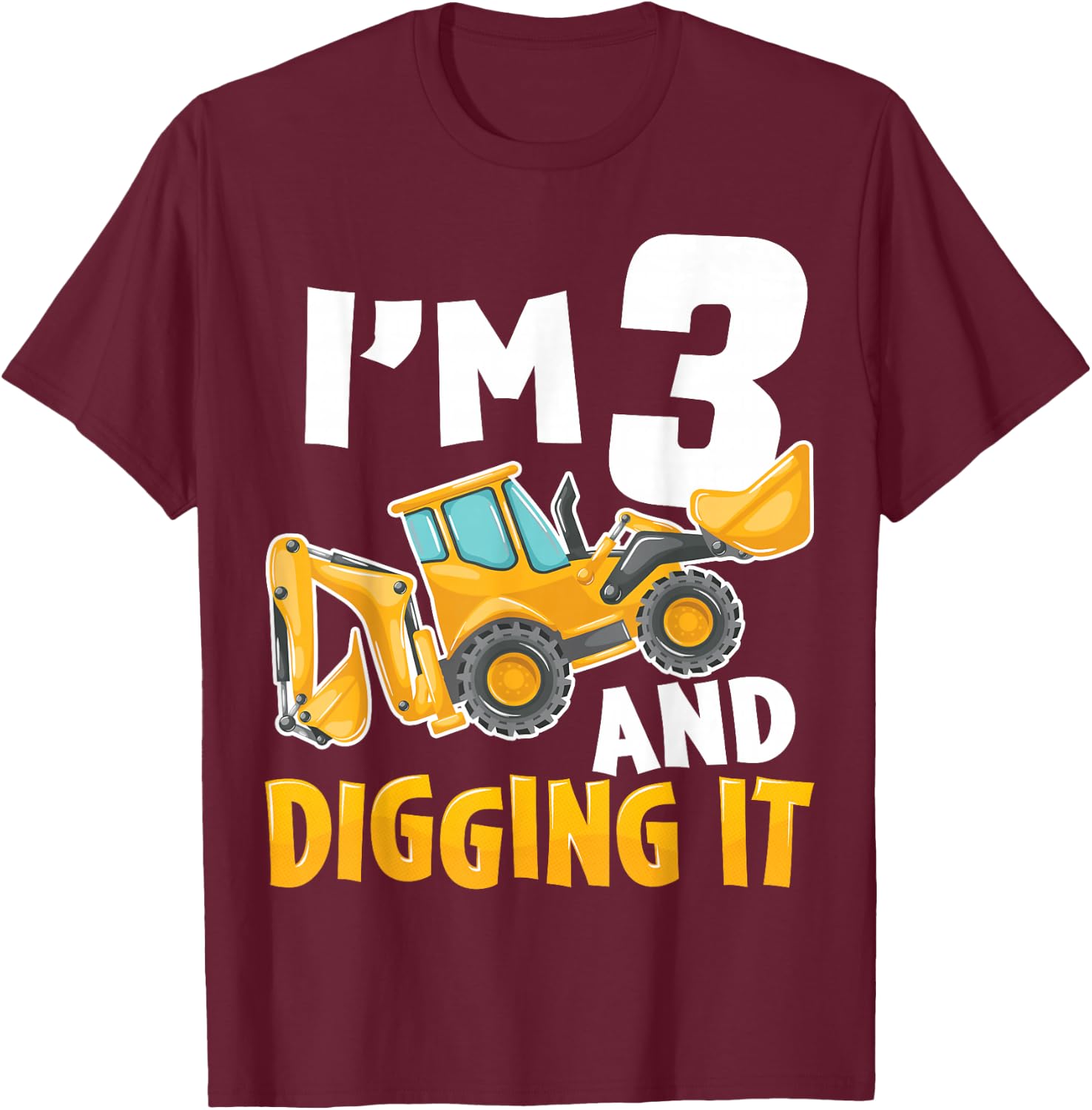 I'm Three 3 Year Old 3rd Birthday Boy Construction Excavator T-Shirt - T-Shirt | Maroon