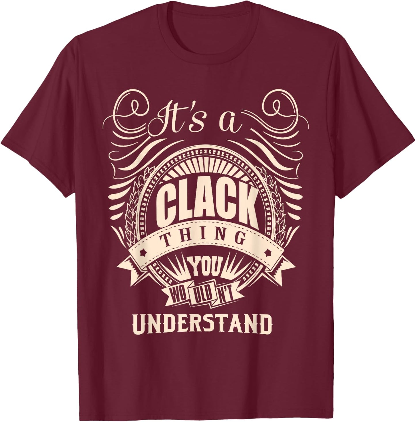 It is a CLACK Thing Gifts T-Shirt - T-Shirt | Maroon