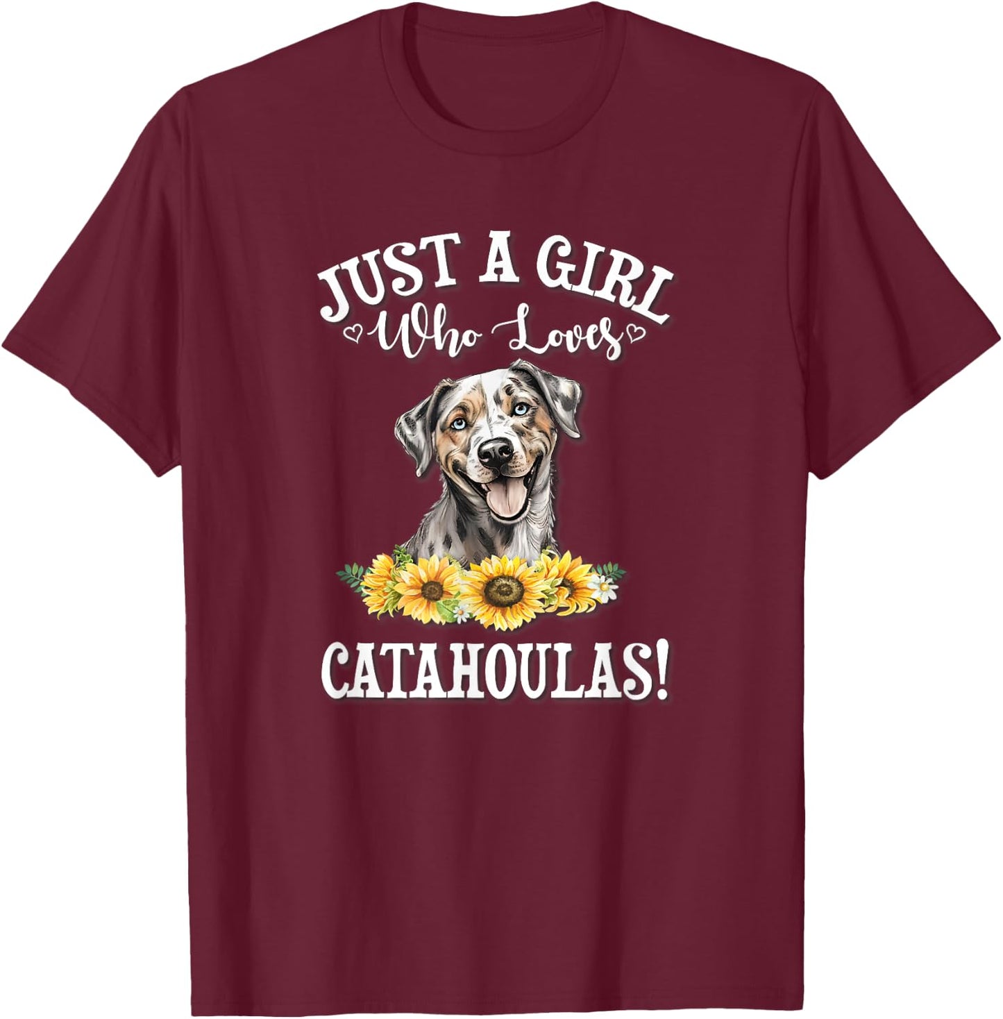 Flowers Just A Girl Who Loves Catahoula Leopard Dogs T-Shirt - T-Shirt | Maroon