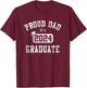 Proud Dad Of A 2024 Graduate Grad Class of 2024 Graduation T-Shirt - T-Shirt | Maroon