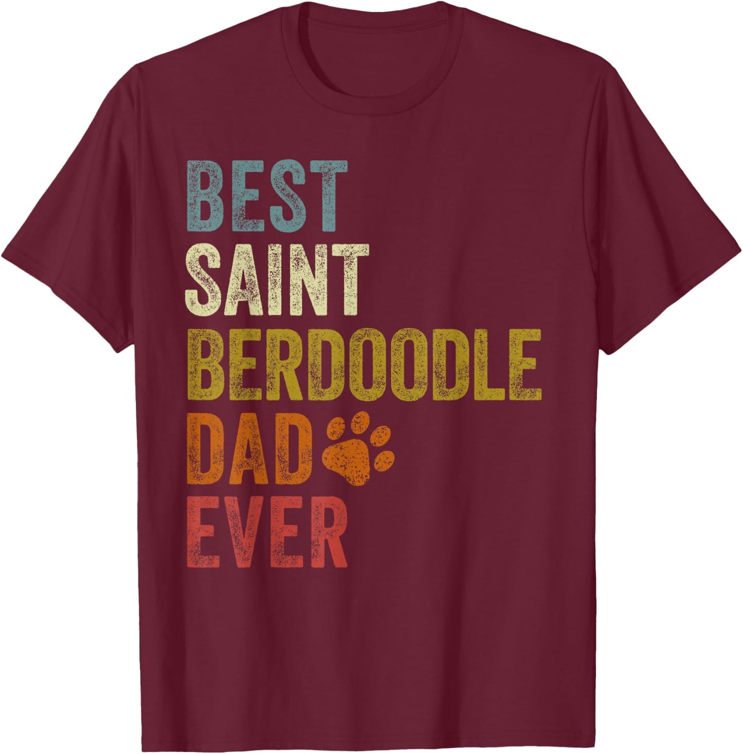 Retro Best Saint Berdoodle Dad Ever Dog Papa Father's Day Women Girls Kids T-Shirt - T-Shirt | Maroon