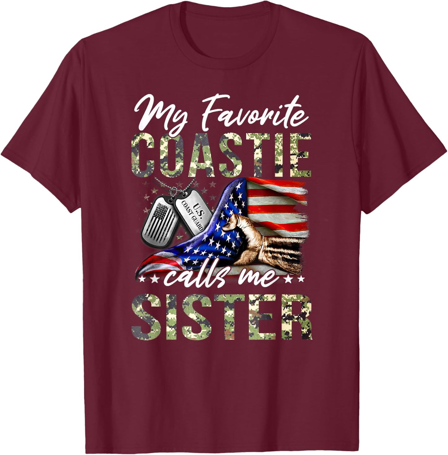 My Favorite Coastie Calls Me Sister Proud US Coast Guard T-Shirt - T-Shirt | Maroon