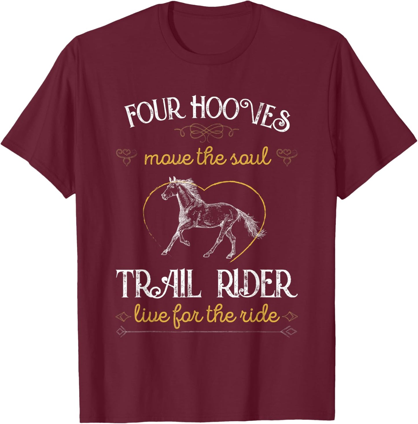 Four Hooves move the Soul Horse Lover T-Shirt - T-Shirt | Maroon