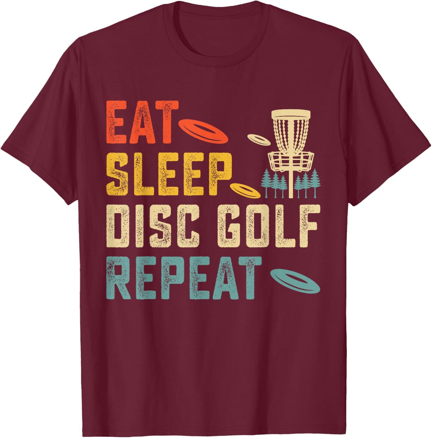 Eat Sleep Disc Golf Repeat T-Shirt - T-Shirt | Maroon