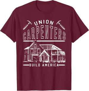 Union Strong Carpenters Builders Proud Laborer Build America T-Shirt - T-Shirt | Maroon