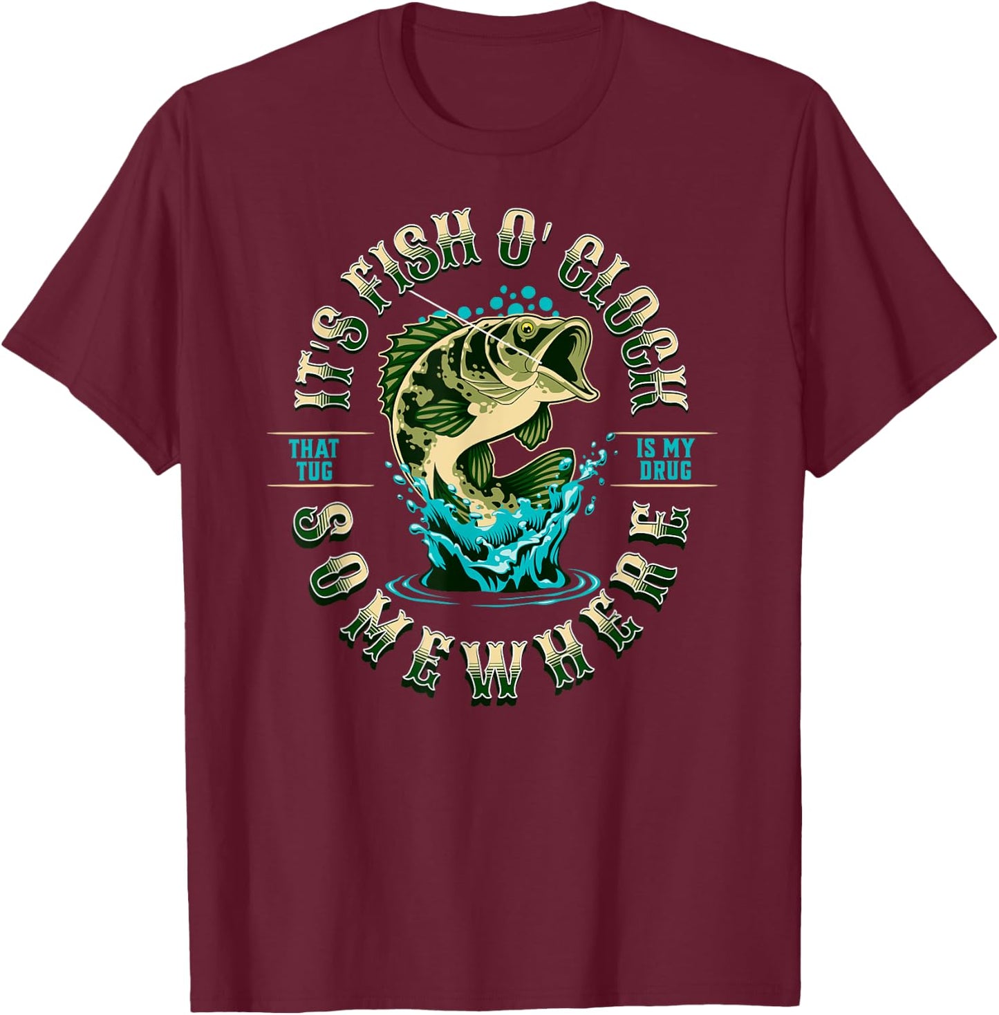 Cool Fishing Its Fish O Clock Somewhere Women Angler T-Shirt - T-Shirt | Maroon