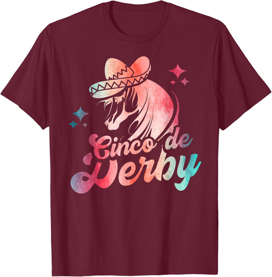 Cinco De Derby | Mexico Cinco De Mayo | Horse Racing T-Shirt - T-Shirt | Maroon