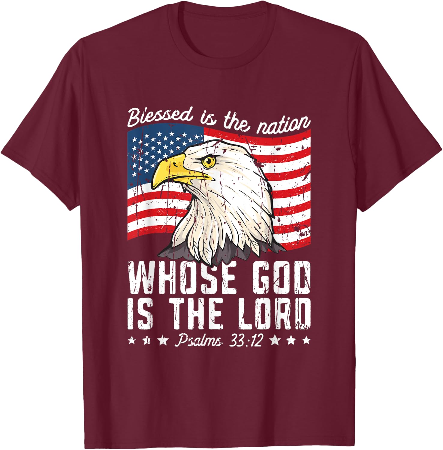 Blessed is the nation whose god is the lord Psalms 33:12 T-Shirt - T-Shirt | Maroon