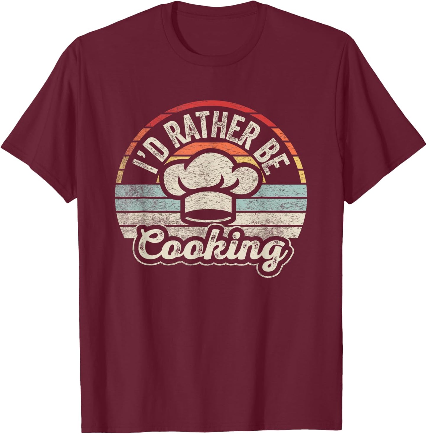 Nice 'n Cool Retro Vintage I'd Rather Be Cooking Funny Chef Black Short Sleeve T-Shirt - T-Shirt | Maroon