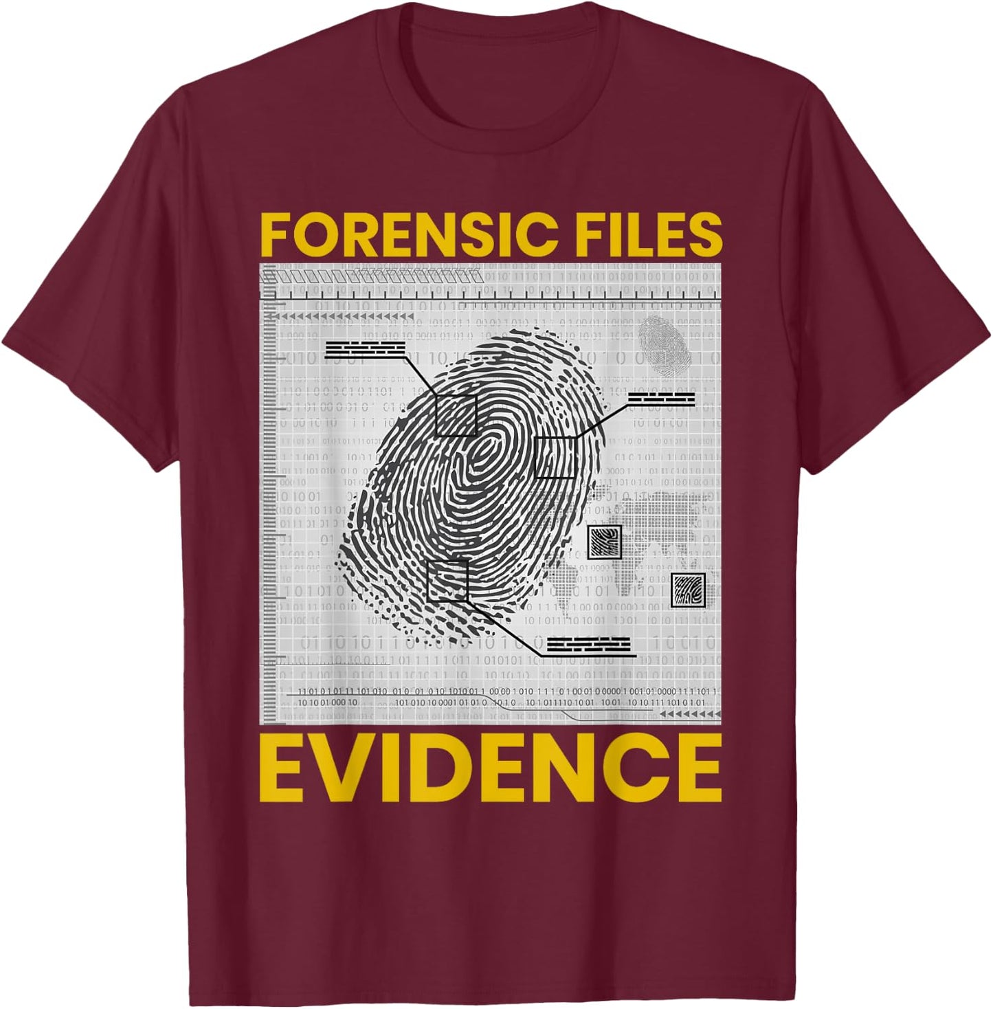 Funny Forensic Scientist Science Forensic Files Evidence T-Shirt - T-Shirt | Maroon