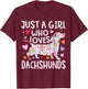 Dachshund Just A Girl Who Loves Dachshunds Cute Dachshund T-Shirt - T-Shirt | Maroon