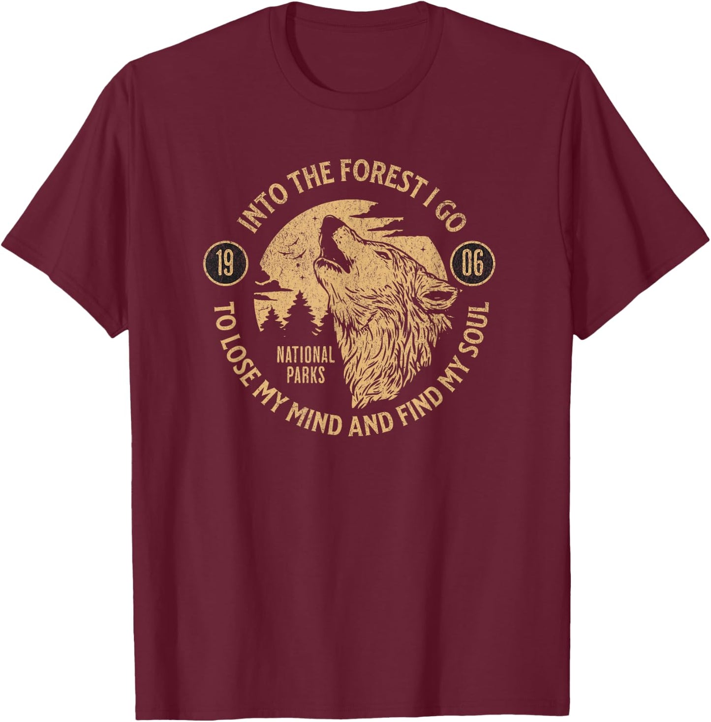 Into the Forest I Go Nature Lovers National Parks T-Shirt - T-Shirt | Maroon