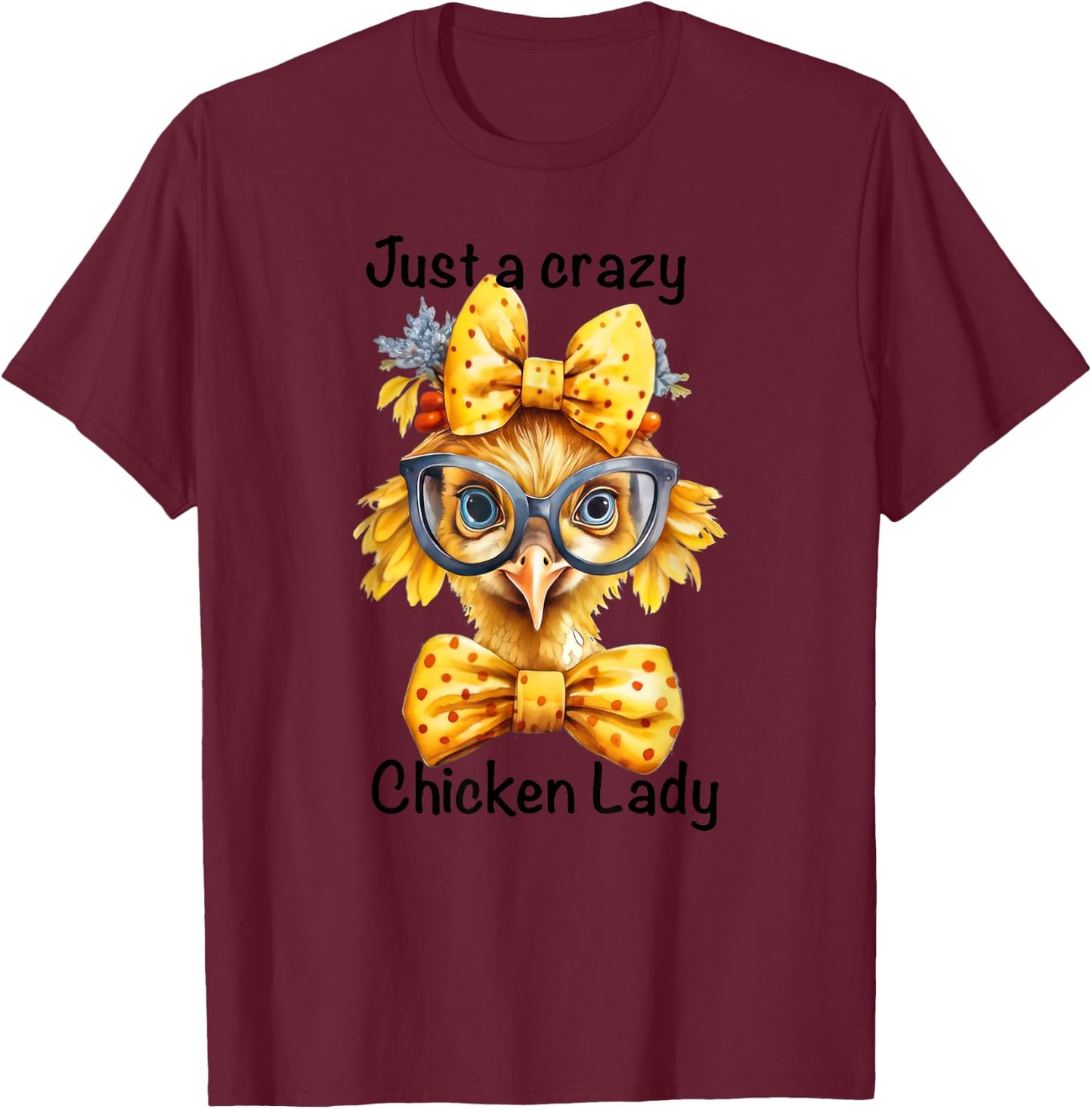Just A Crazy Chicken Lady Farm Chicken Lover Famer Chicken T-Shirt - T-Shirt | Maroon