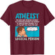 Atheist Because God Sending Himself To Sacrifice Himself T-Shirt - T-Shirt | Maroon