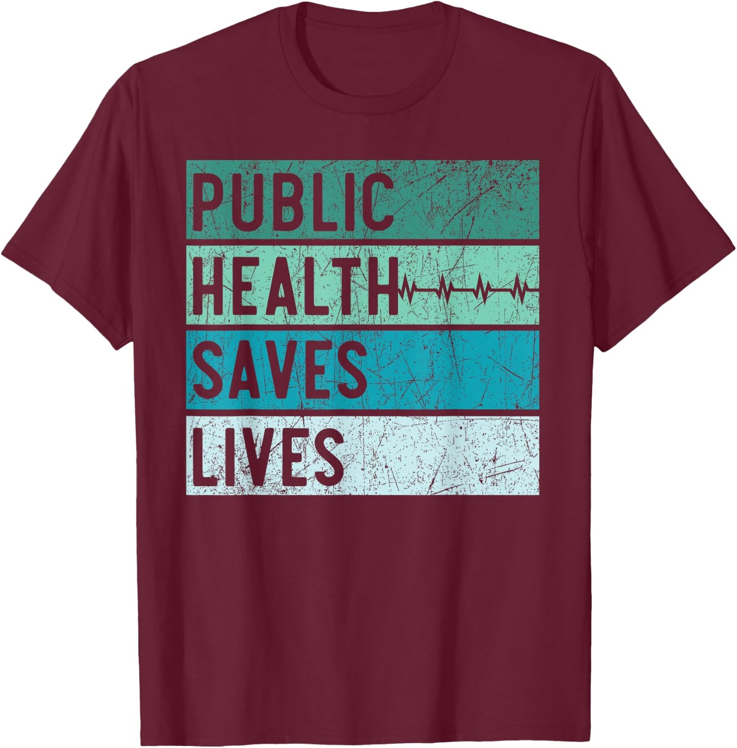 Public Health Saves Lives Epidemiologist Doctor Epidemiology T-Shirt - T-Shirt | Maroon