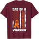 Leukemia Daughter Son Shirt, Dad Of A Warrior American Flag T-Shirt - T-Shirt | Maroon