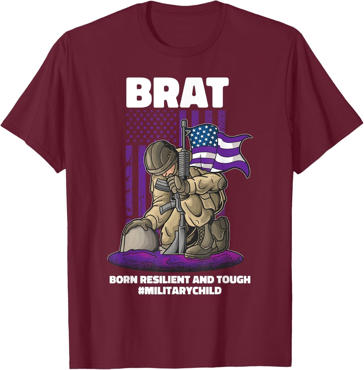 Military Child Boy Girls Brat Born Resilient And Tough T-Shirt - T-Shirt | Maroon
