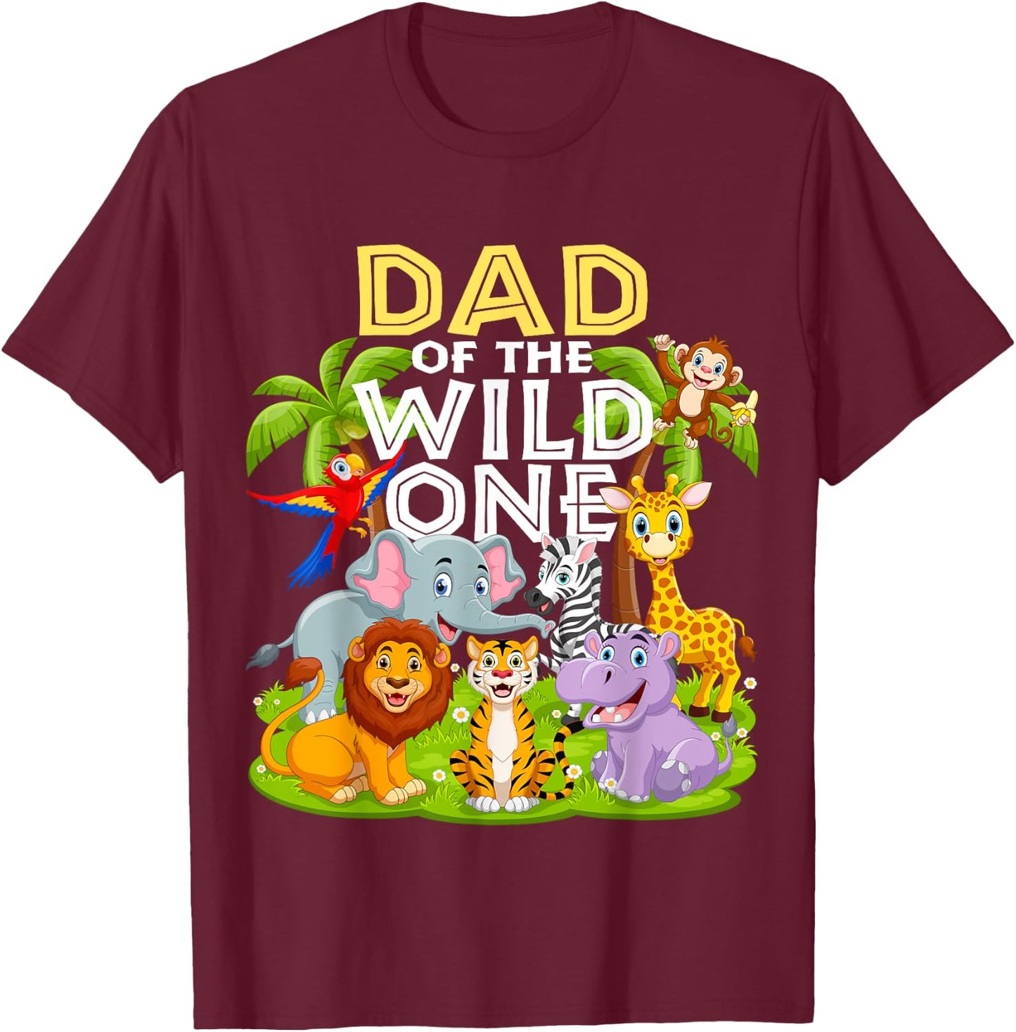 Dad Of The Wild One 1st Birthday Zoo Animal Safari Jungle T-Shirt - T-Shirt | Maroon