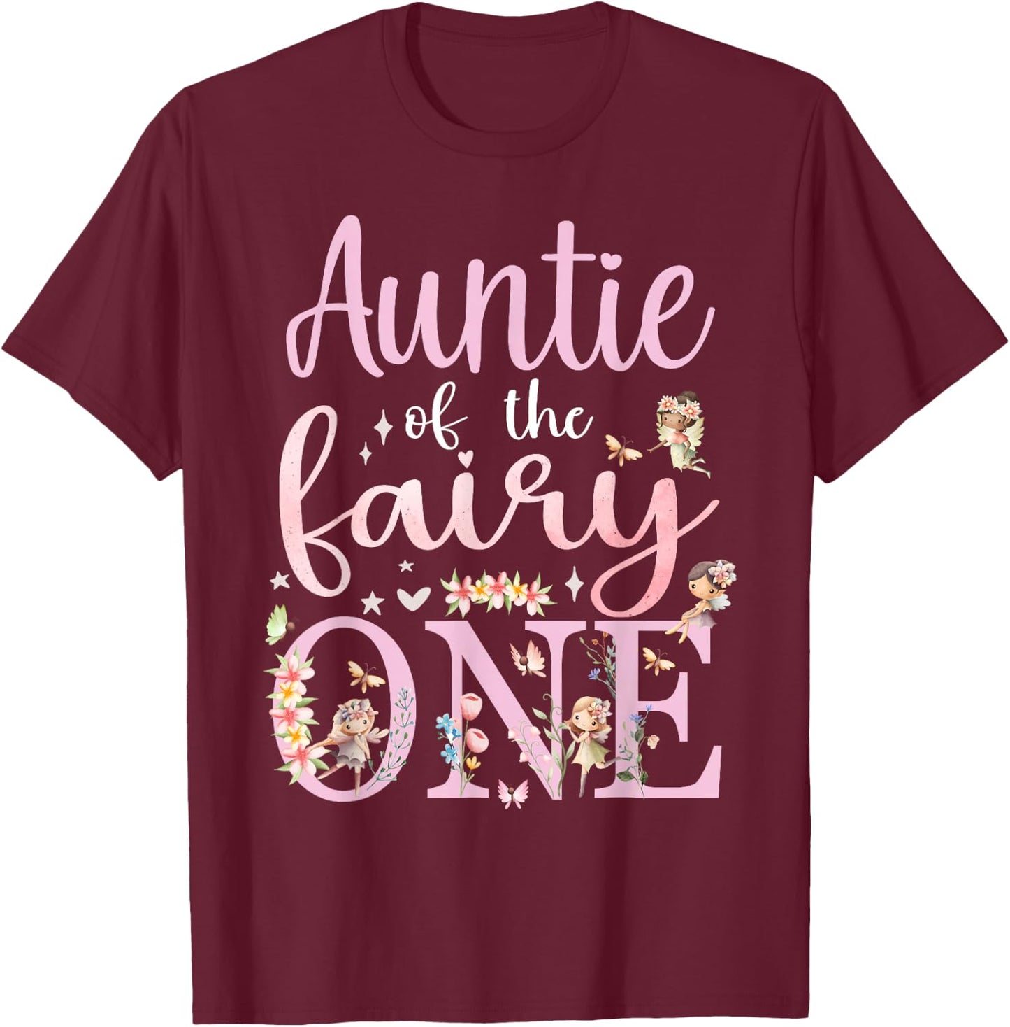 Auntie of the Fairy One Aunt 1st Birthday Party Family T-Shirt - T-Shirt | Maroon