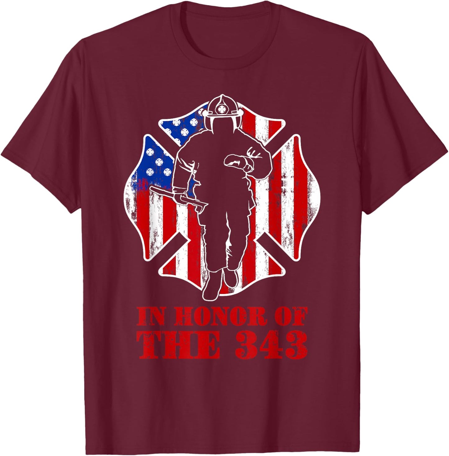 in Memory and Honor We Will Never Forget 343 Firefighter T-Shirt - T-Shirt | Maroon