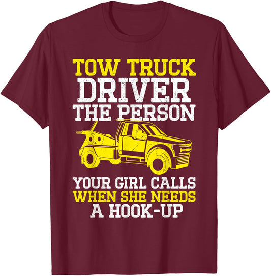 Funny Tow Truck Driver & Tow Operator Wrecker T-Shirt - T-Shirt | Maroon