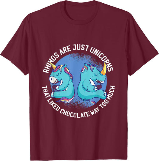 Funny Unicorns Are Just Rhinos That Liked Chocolate Too Much T-Shirt - T-Shirt | Maroon