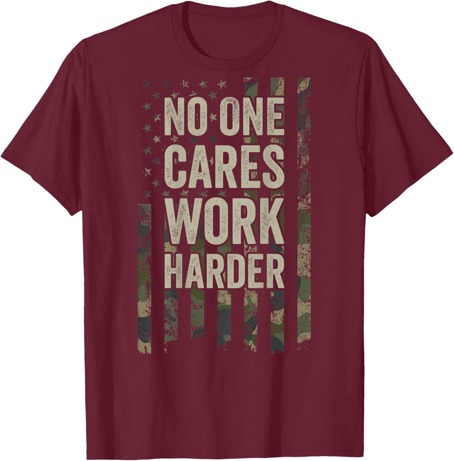 No One Cares Work Harder Motivational Workout Gym (ON BACK) T-Shirt - T-Shirt | Maroon