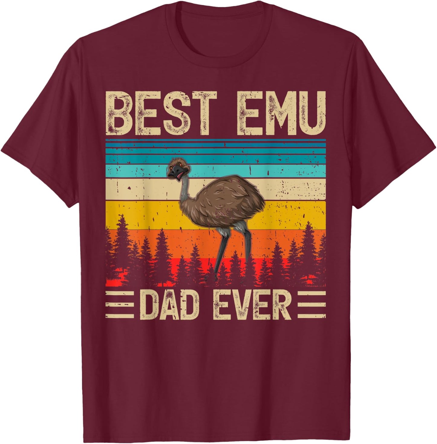 Emu Bird Vintage Funny Best Emu Dad Ever Father's Day T-Shirt - T-Shirt | Maroon