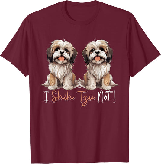 Shih Tzu Hsi Shih dog Pet Dog Breed I Shih Tzu Not! T-Shirt - T-Shirt | Maroon