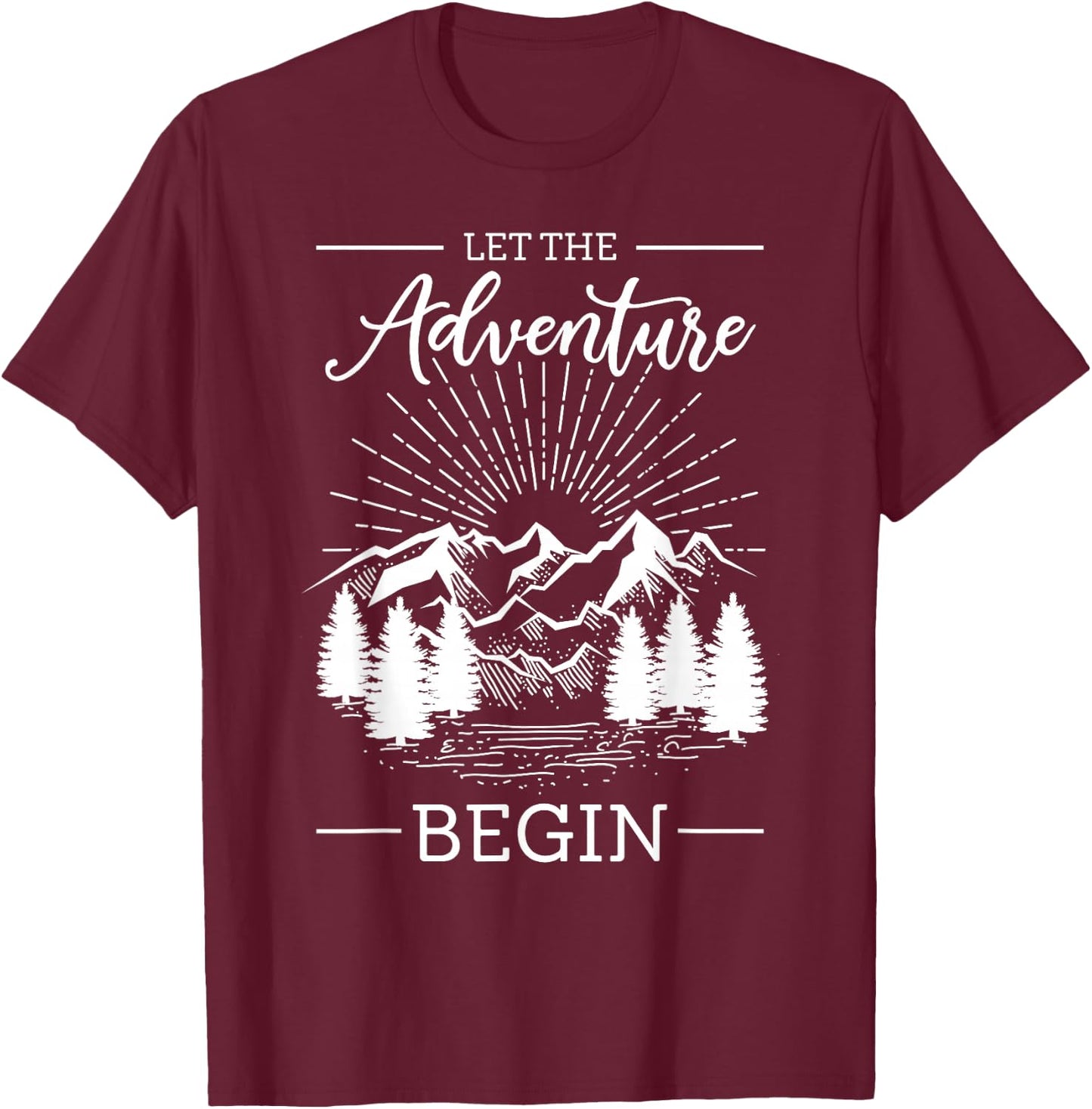 Rock Climbing Climber Let The Adventure Begin Camping Hiking T-Shirt - T-Shirt | Maroon