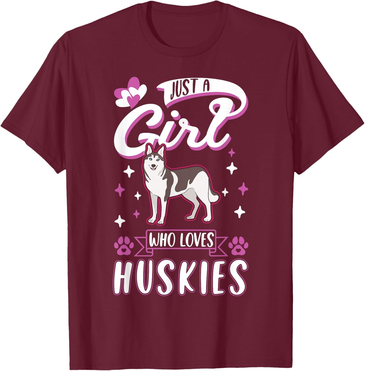 Just a girl who loves Huskies T-Shirt - T-Shirt | Maroon