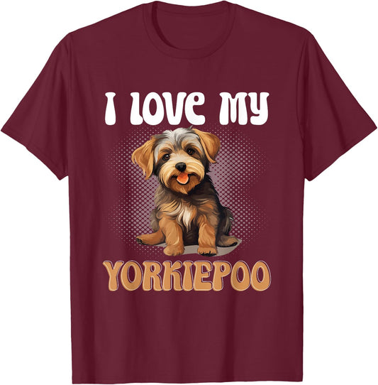 Yorkiepoo Dog Breed Pet I Love my Yorkiepoo Women Girls Kids T-Shirt - T-Shirt | Maroon