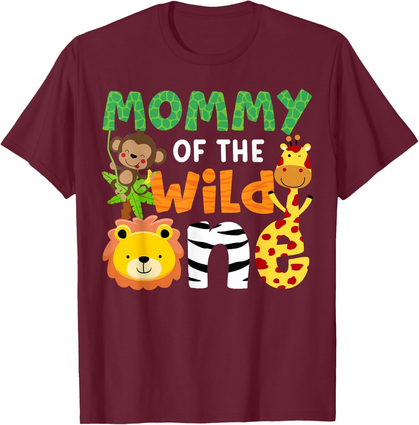 Mommy of the Wild One Zoo Theme Bday Safari Jungle Animals T-Shirt - T-Shirt | Maroon