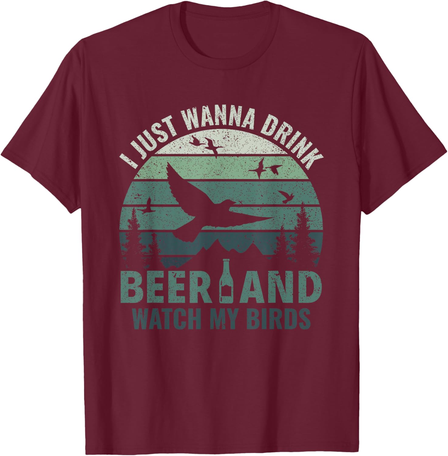 Drink Beer & Watch My Birds - Bird Watching Birdologist T-Shirt - T-Shirt | Maroon