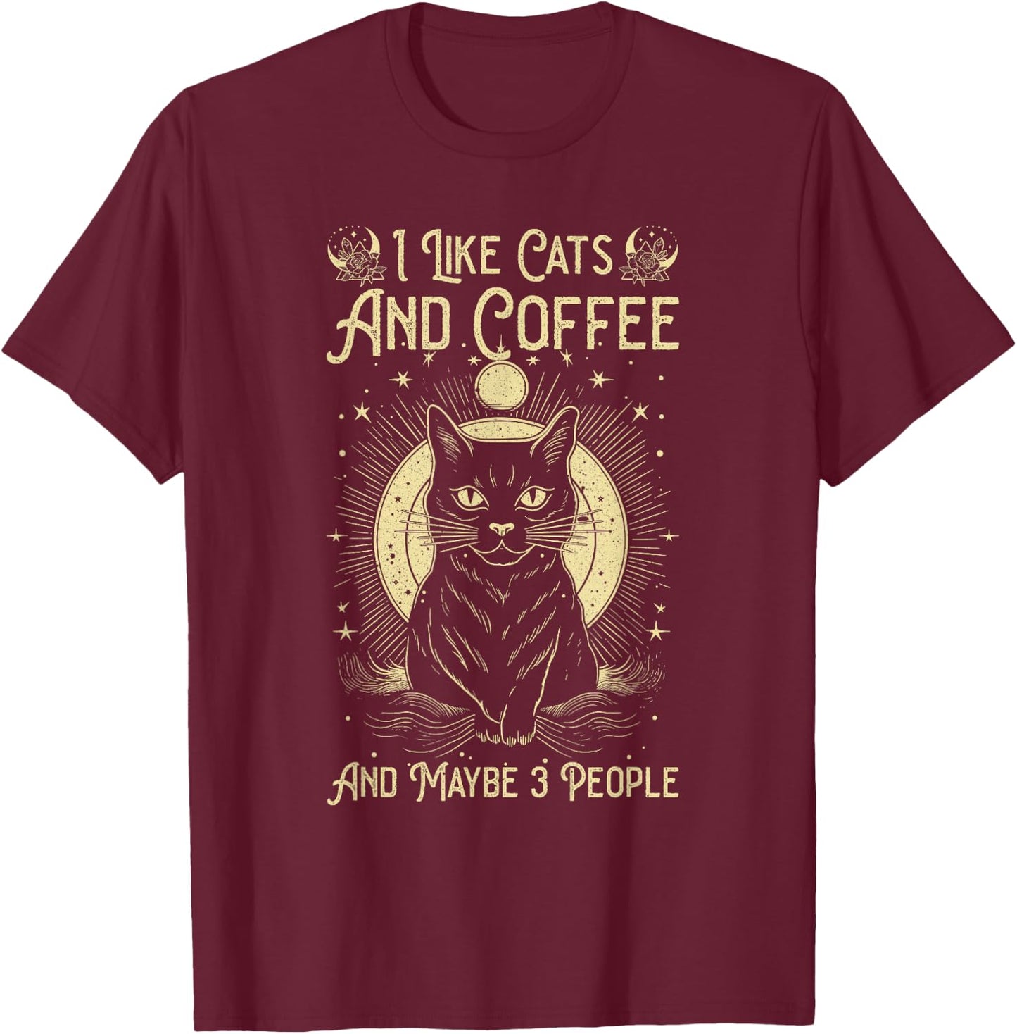I Like Cats And Coffee And Maybe 3 People Funny Love Cats T-Shirt - T-Shirt | Maroon