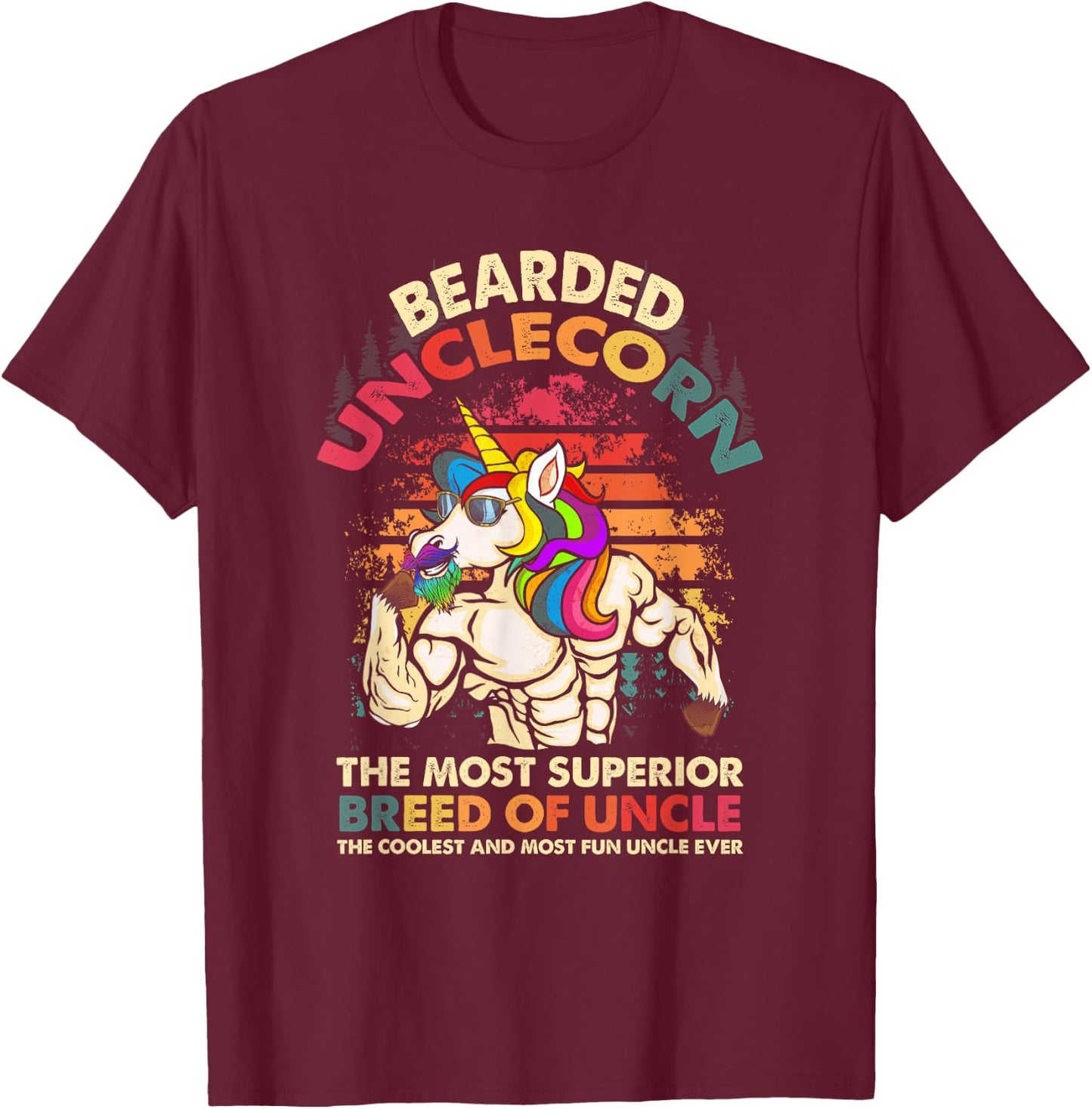Bearded Unclecorn The Most Superior Breed Of Uncle Unicorn T-Shirt - T-Shirt | Maroon