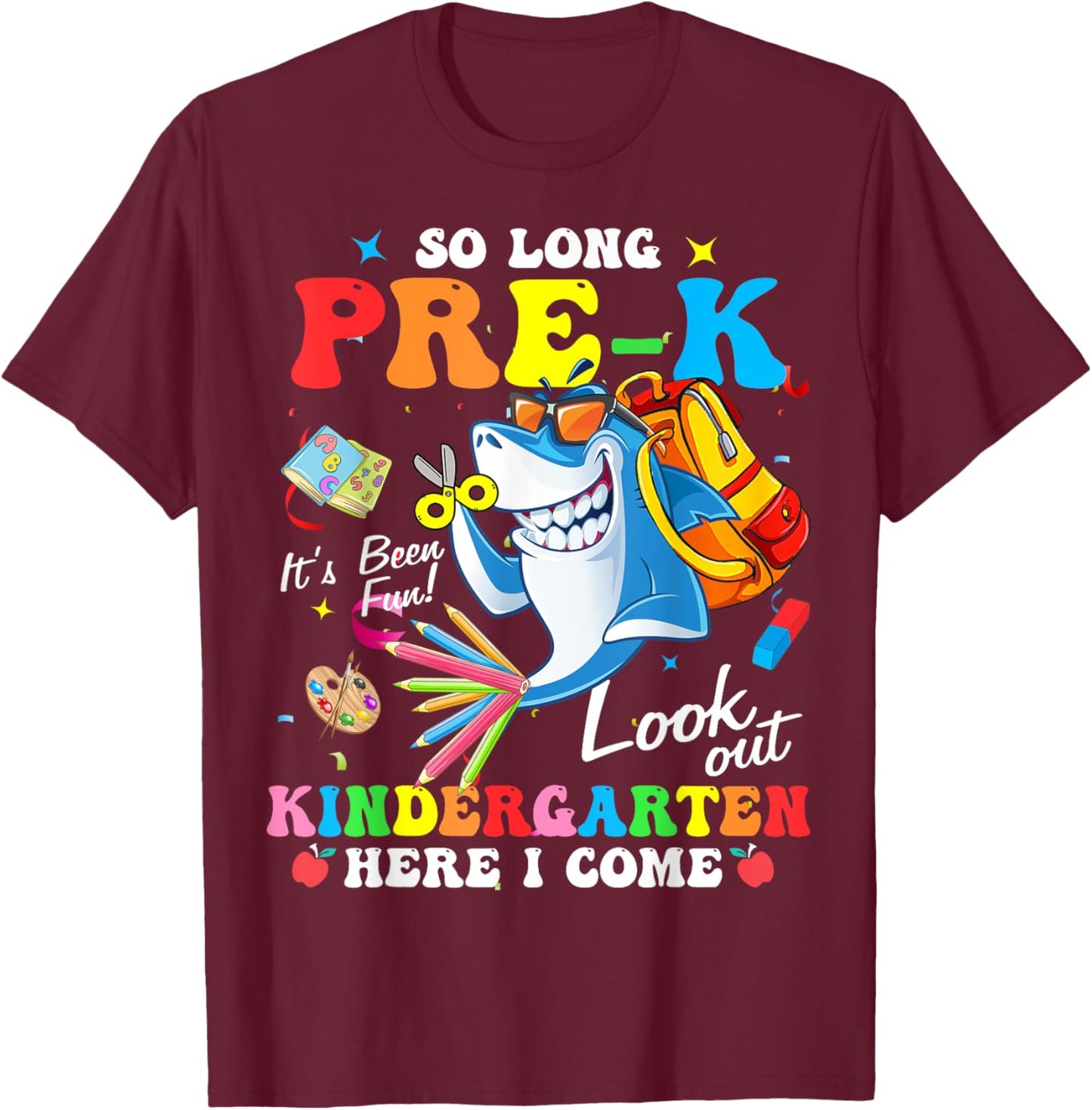 So Long Pre-K Kindergarten Here I Come Shark Graduation T-Shirt - T-Shirt | Maroon
