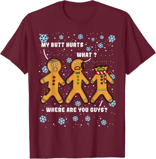Gingerbread Man Cookie My Butt Hurts Funny Christmas T-Shirt - T-Shirt | Maroon