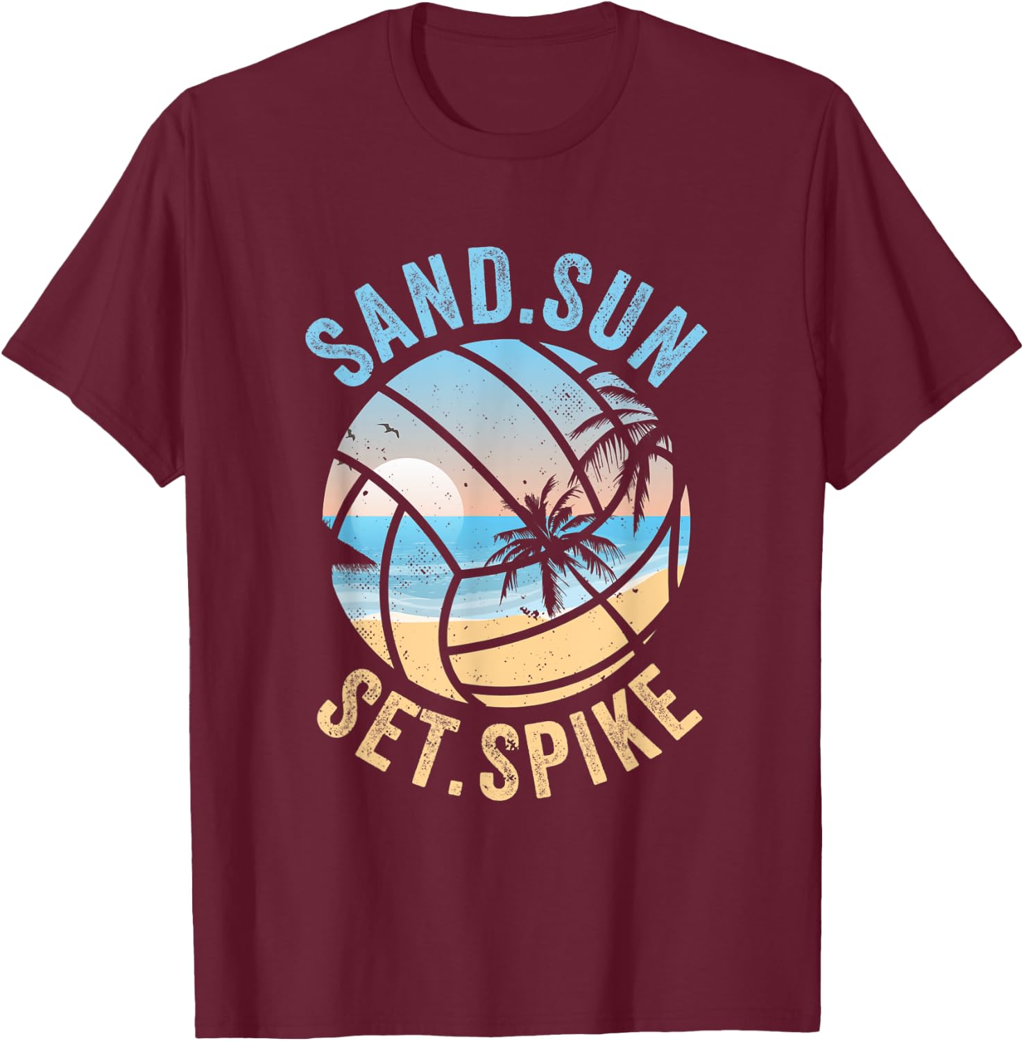 sand sun set spike for a fan beach volleyball Men Women T-Shirt - T-Shirt | Maroon