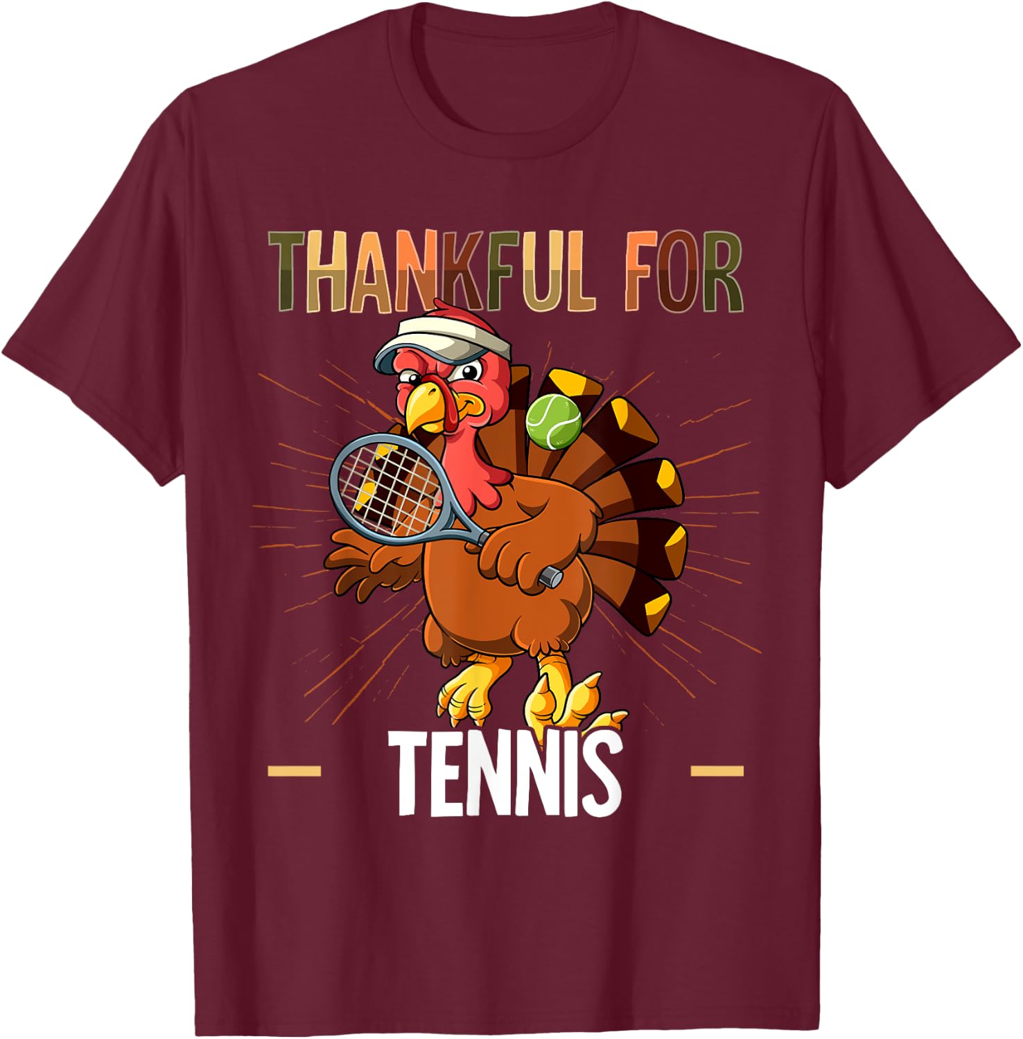 Thanksgiving Turkey Thankful For Tennis T-Shirt - T-Shirt | Maroon