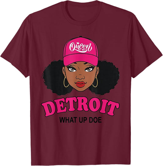What Up Doe 313 Detroit Melanin Black Afro African American T-Shirt - T-Shirt | Maroon