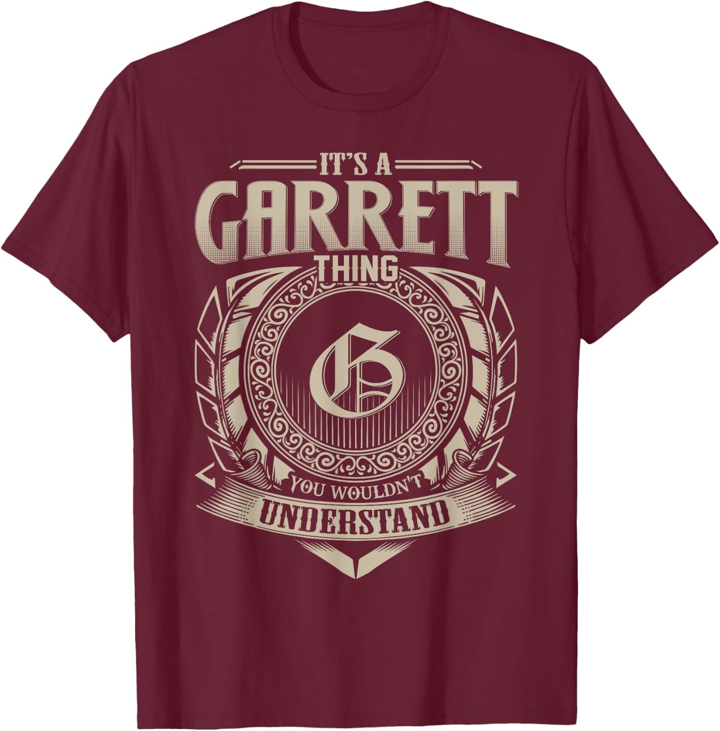 It's A GARRETT Thing You Wouldn't Understand Name Vintage T-Shirt - T-Shirt | Maroon