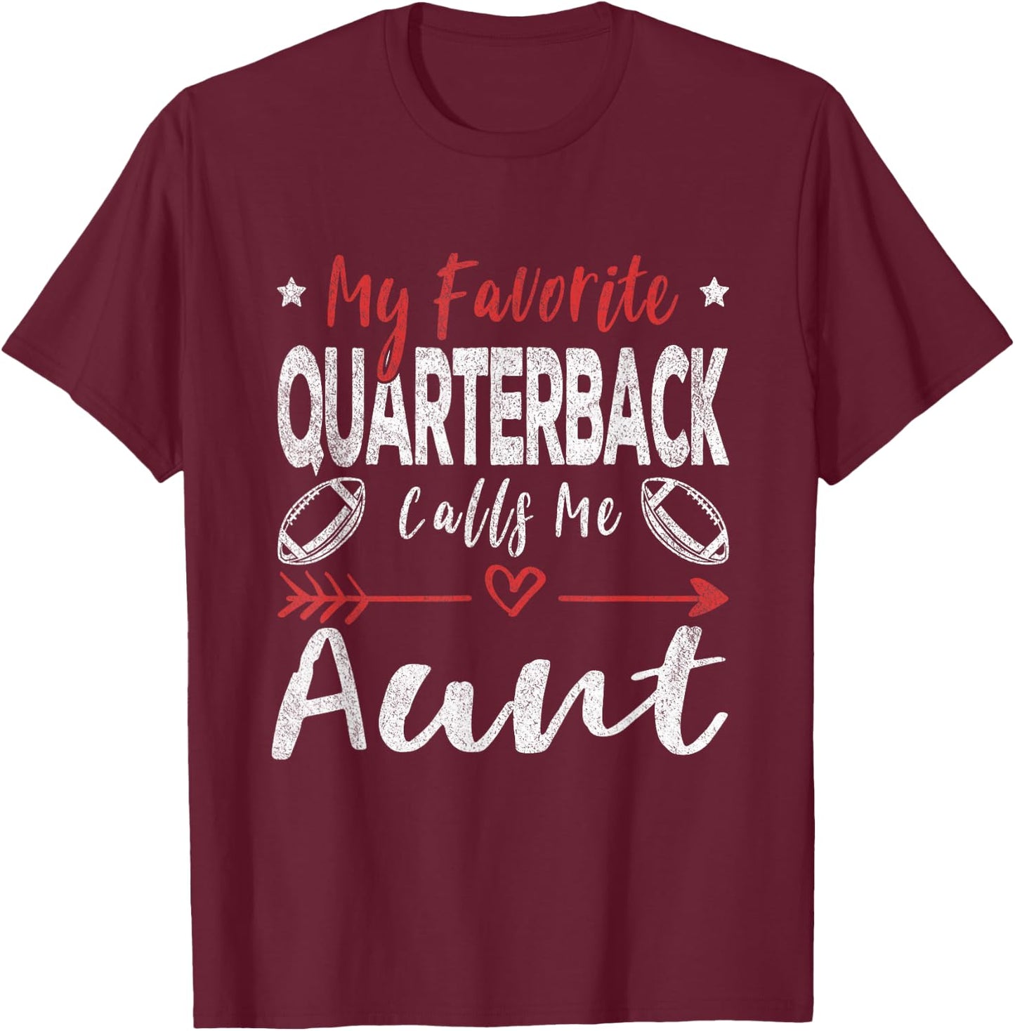 My Favorite Quarterback Calls Me Aunt Football Player Aunt T-Shirt - T-Shirt | Maroon