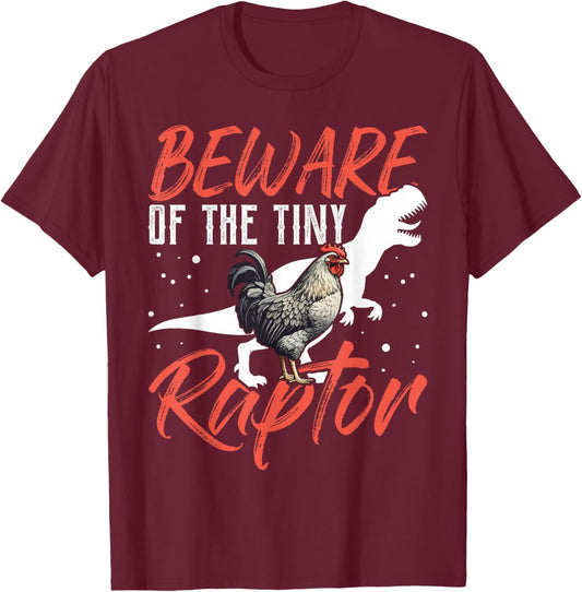 Beware Of The Tiny Raptor Chicken Shirt Dinosaur T-Rex T-Shirt - T-Shirt | Maroon