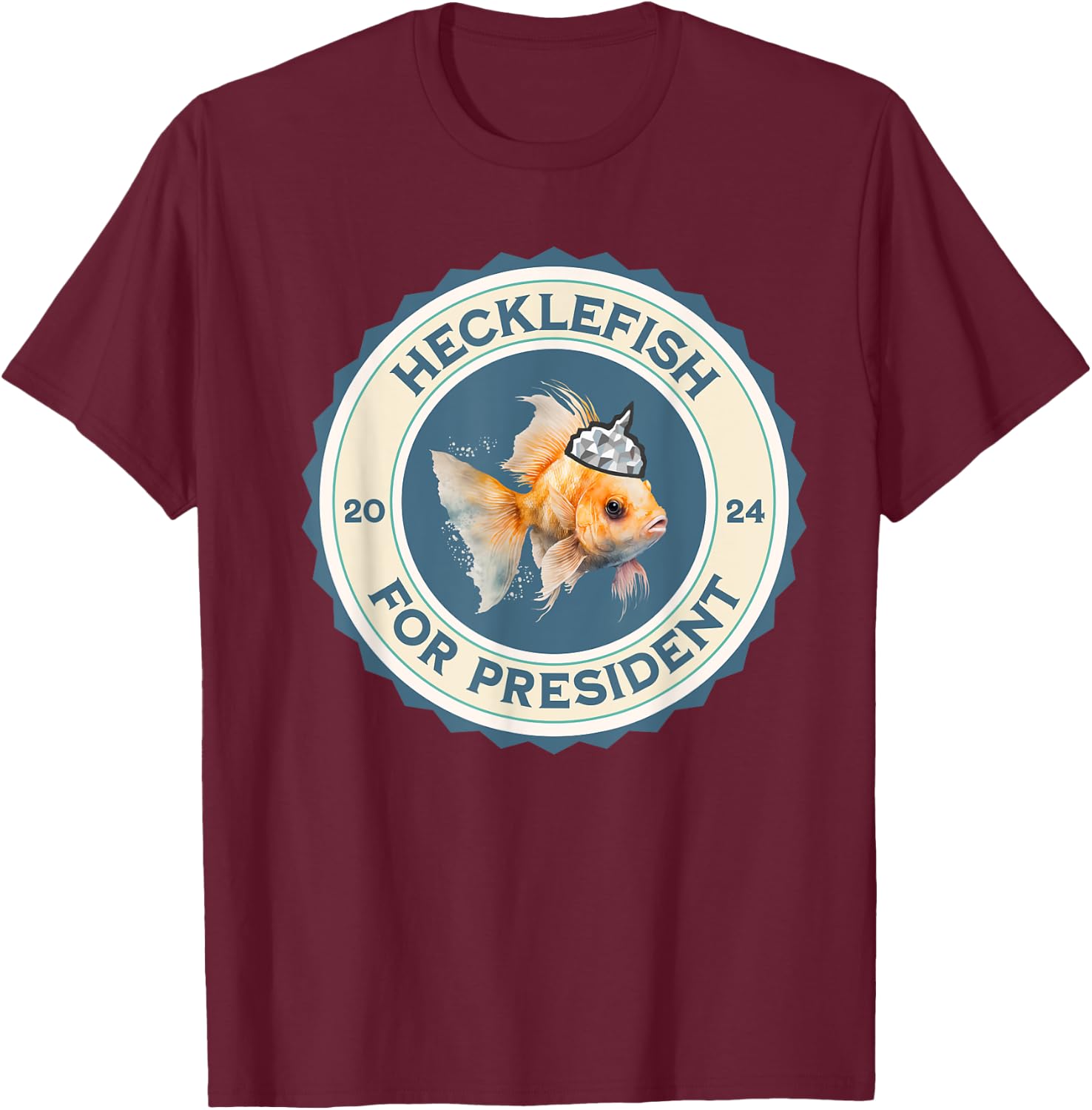 Hecklefish For President 2024 T-Shirt - T-Shirt | Maroon
